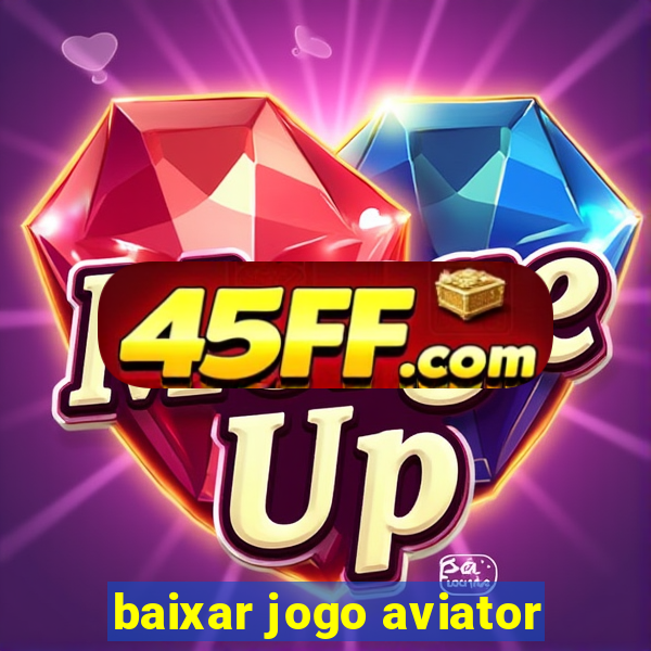baixar jogo aviator